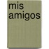 Mis Amigos
