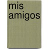 Mis Amigos by Debbie Bailey