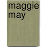 Maggie May door Onbekend