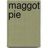 Maggot Pie door Michael Lawrence