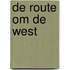 De Route om de West