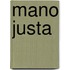 Mano Justa