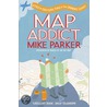 Map Addict door Mike Parker
