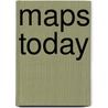 Maps Today by Tim Cooke