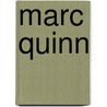 Marc Quinn door Marc Quinn
