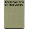 Boekenwurmen en lettervreters door S. van der Linden