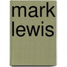 Mark Lewis door Mark Lewis