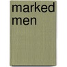 Marked Men door Sally Robinson