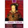 Mary Tudor door Richards Judith