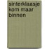 Sinterklaasje kom maar binnen