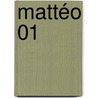 Mattéo 01 by Jean-Pierre Gibrat