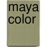 Maya Color door Sally Jean Aberg