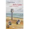 Mehr Liebe by Frank Schulz