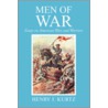 Men Of War by Henry I. Kurtz