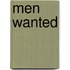 Men Wanted