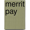 Merrit Pay door Robert L. Heneman