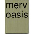 Merv Oasis