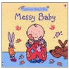 Messy Baby door Felicity Brooks