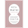 Meta Math! door Gregory Chaitin