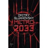 Metro 2033 by Dmitry Glukhovsky