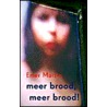 Meer brood, meer brood! door E. Martin