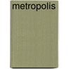 Metropolis door Rishma Dunlop