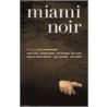 Miami Noir by Unknown