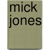 Mick Jones by Donald Smith