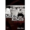 Miko Kings by Leanne Howe