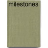 Milestones by Stephen D. Oller