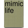 Mimic Life door Anna Cora Ogden Mowatt Ritchie