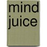 Mind Juice