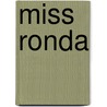Miss Ronda door Melissa Schaschwary
