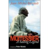 Moitessier by Jean-Michel Barrault