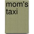 Mom's Taxi