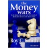 Money Wars door Roy C. Smith