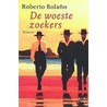 De woeste zoekers door Roberto Bolaño