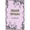 Moon Magic door Lin Spicer