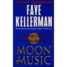 Moon Music door Faye Kellerman