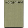 Morgenland by Unknown