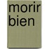 Morir Bien