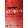 Mosquitoes door Holly Ann