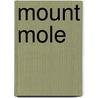 Mount Mole door Erica Caballero