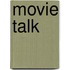 Movie Talk