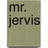Mr. Jervis
