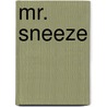 Mr. Sneeze door Roger Hargreaves