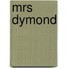 Mrs Dymond door Anne Thackeray Ritchie