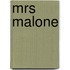 Mrs Malone