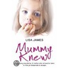 Mummy Knew door Lisa James