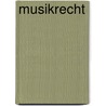 Musikrecht by Gunnar Berndorff
